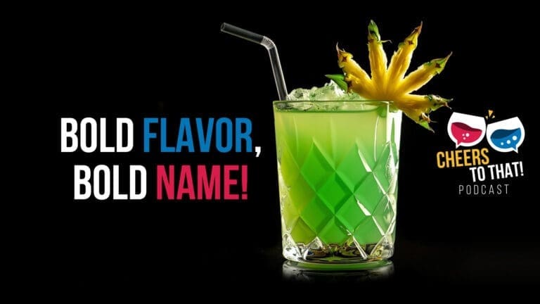 Liquid Marijuana Cocktail: The Wild Drink Everyone’s Talking About!- Cheers To That! Podcast – 10