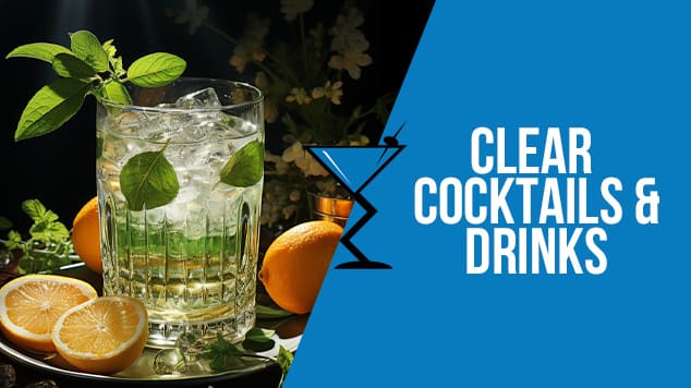Clear Cocktails